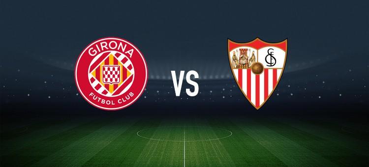 赫罗纳vs塞维利亚：维特塞尔、勒马尔首发，古德利、阿戈梅出战